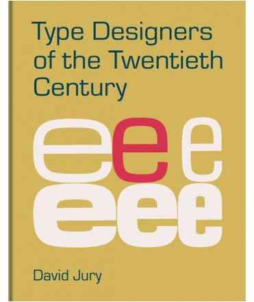 Type Designers of the Twentieth Century