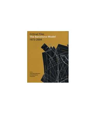 Critical Files: The Barcelona Model 1973-2004