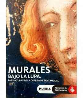 Murales bajo la lupa. Las pinturas murales de la capilla de San Miguel