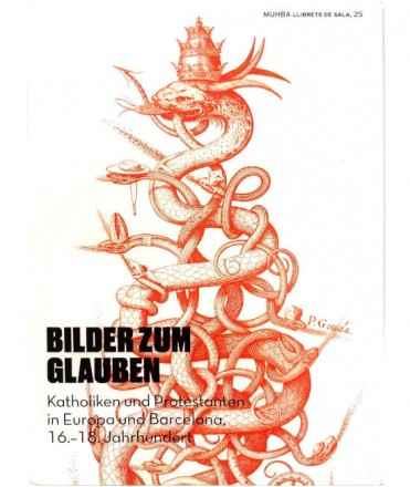 Bilder zum Glauben. Katholiken und Protestanten in Europa und Barcelona, 16.-18. Jahrhundert