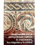Barcelona en la antigüedad tardía. El cristianismo, los visigodos y la ciudad