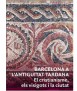 Barcelona a l'antiguitat tardana. El cristianisme, els visigots i la ciutat