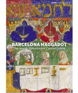 HAGGADAHS BARCELONA. The Jewish Splendour of Catalan Gothic