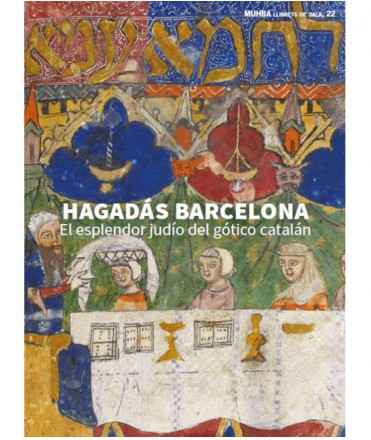 HAGADÀS BARCELONA. L'esplendor jueva del gòtic català