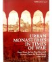 Urban Monasteries in Times of War