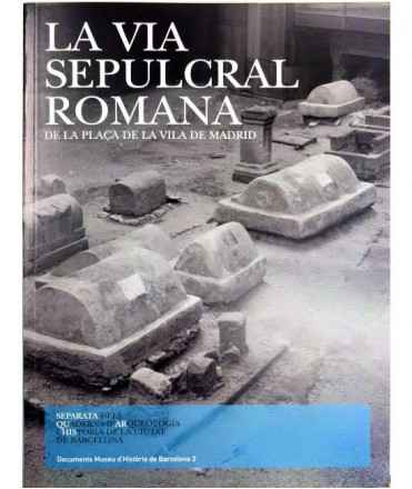 La Via Sepulcral Romana de la plaça de la Vila de Madrid