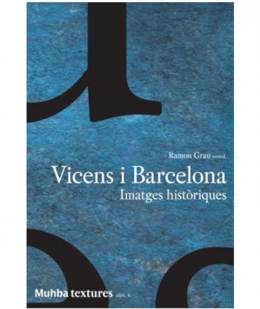 Vicens i Barcelona. Imatges històriques
