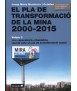 El pa de transformació de la mina 2000-2015