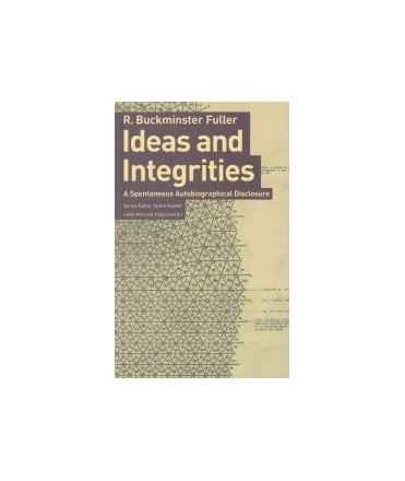 Ideas and Integrities A Spontaneous Autobiographical Disclosure