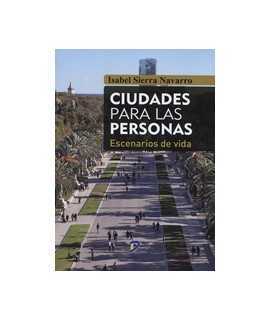 Ciudades para las personas: escenarios de vida