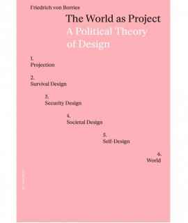 The World as Project: A Political Theory of Design