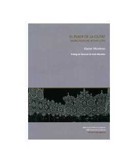 El plaer de la ciutat. Taking pleasure in our cities.