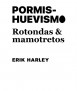Pormishuevismo: Rotondas y mamotretos