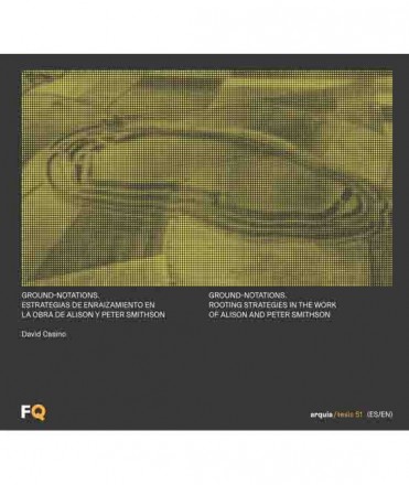 Ground-notations. Estrategias de enraizamiento en la obra de Alison y Peter Smithson