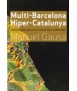 Multi-Barcelona Hiper-Catalunya Strategies for a new Geo-Urbanity