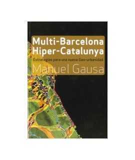 Multi-Barcelona Hiper-Catalunya Strategies for a new Geo-Urbanity
