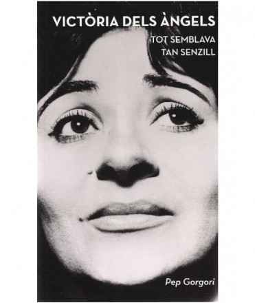 Victòria dels Àngels. Tot semblava tan senzill