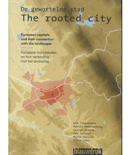 The rooted city European capitals and their connection with the landscape.