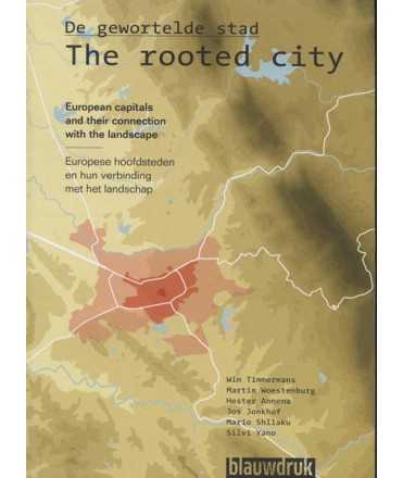 The rooted city European capitals and their connection with the landscape.