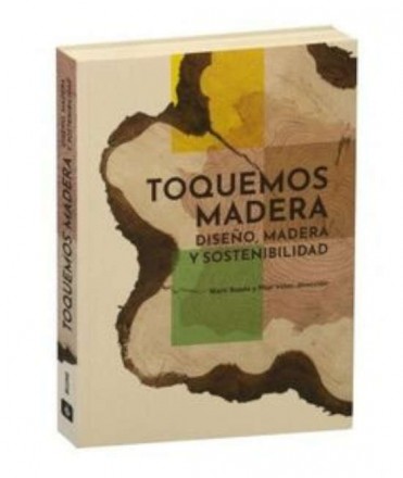 Toquemos madera. Diseño, madera y sostenibilidad