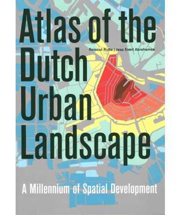 Atlas of the Dutch Urban Landscape
