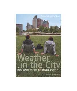 Weather in the City: How Design Shapes the Urban Climate