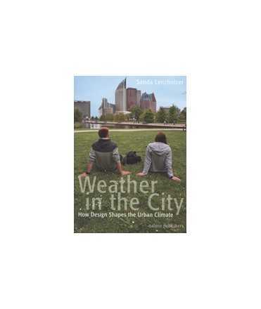 Weather in the City: How Design Shapes the Urban Climate