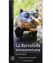 Barcelona cosmòpolis. La Barcelona latinoamericana