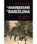El anarquismo en Barcelona. En el umbral del siglo XX