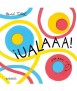 ¡Ualaaa!