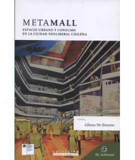 Metamall Urban Space and Consumption in the Chilean Neoliberal City