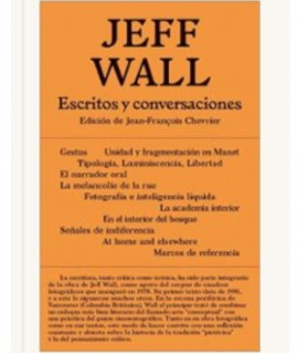 Jeff Wall. Escritos y conversaciones