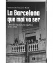 La Barcelona que mai va ser. L'obra de l'Ajuntament republicà (1931-1936)