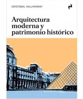 Arquitectura moderna y patrimonio histórico