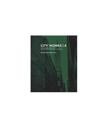 City Works, 4: The City College of New York Bernard and Anne Spitzer School of Architecture