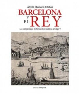 BARCELONA Y EL REY: LAS VISITAS REALES DE FERNANDO EL CATOLICO A FELIPE V