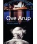 Ove Arup: masterbuilder of the twentieth century