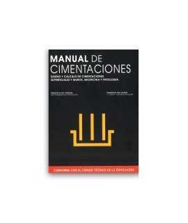 Manual de cimentaciones : diseño y cálculo de cimentaciones superficiales y muros, geotecnia y patología
