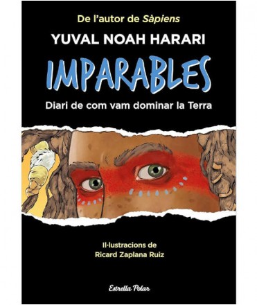 Imparables. Diari de com vam dominar la Terra