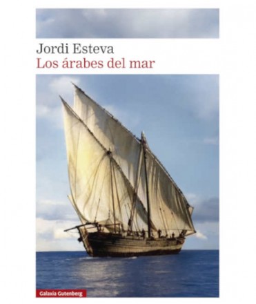 Los Árabes del mar: Tras la Estela de Simbad
