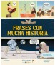 FRASES CON MUCHA HISTORIA