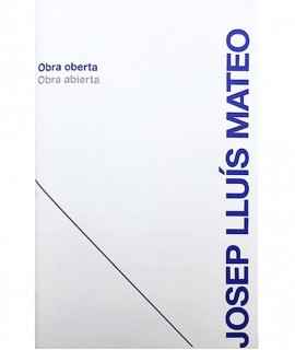 Josep Lluís Mateo Obra Oberta