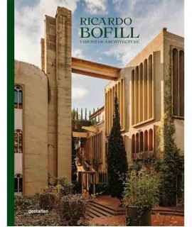 Ricardo Bofill Visions of Architecture