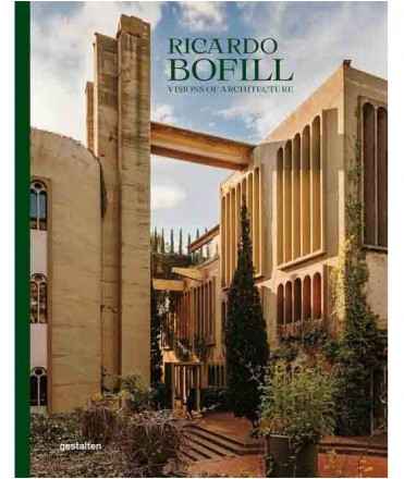 Ricardo Bofill Visions of Architecture