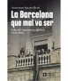 La Barcelona que mai va ser. L'obra de l'Ajuntament republicà (1931-1936)