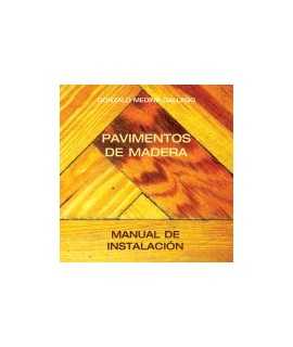 Pavimentos de madera: manual de instalación