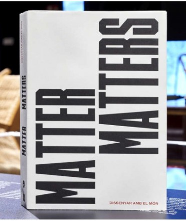 Matter Matters. Dissenyar amb el món