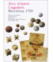 Jocs, triquets i jugadors: Barcelona 1700