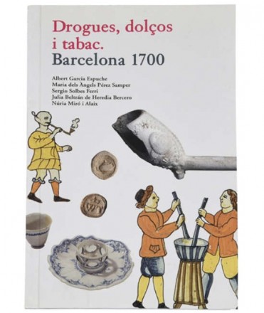 Drogues,dolços i tabac Barcelona 1700