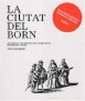 La ciutat del Born